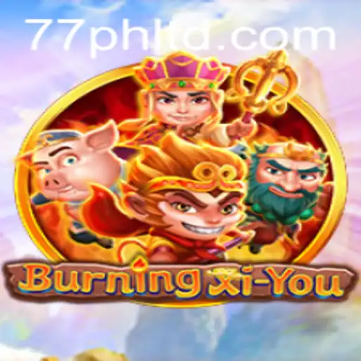 Exploring the Enchanting World of BurningXiYou: A Fusion of Myth and Adventure